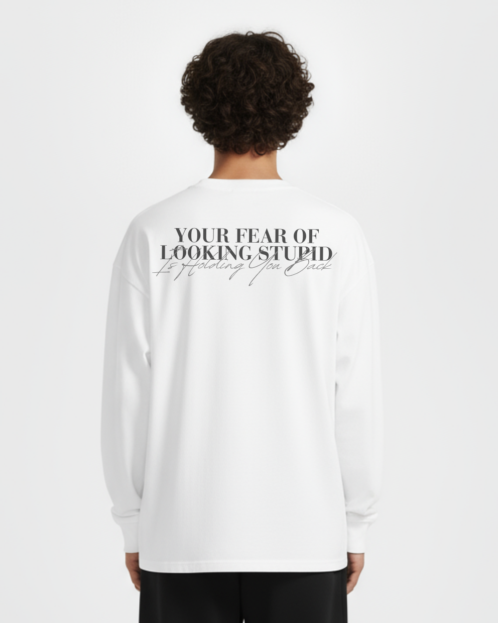 Your Fear Loose Fit Long Sleeve